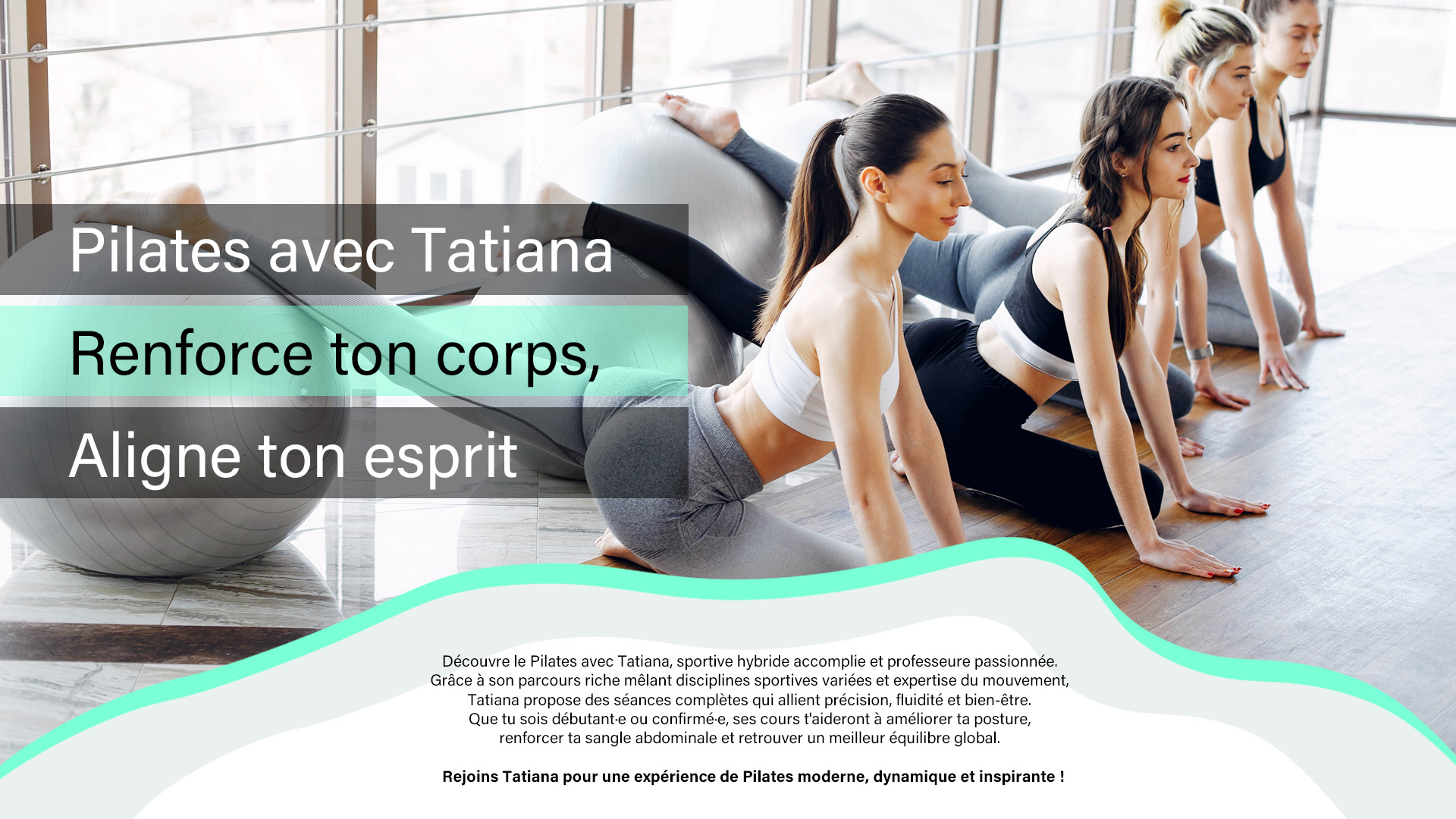 Pilates avec tatiana Pilates avec tatiana, renforce ton corps, aligne ton esprit
